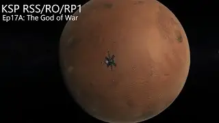 KSP RSS/RO/RP1 Ep17A: The God of War