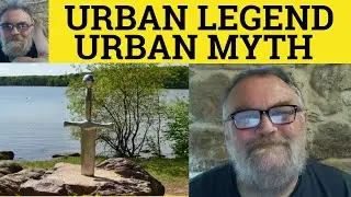 🔵 Urban Myth Meaning - Urban Legend Examples - Urban Myth Defined - Urban Legend Explained - Culture