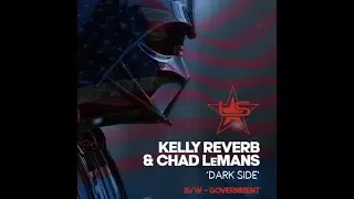 Kelly Reverb & Chad LeMans - Government