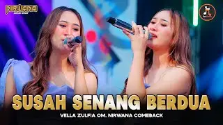 SUSAH SENANG BERDUA - VELLA ZULFIA OM NIRWANA COMEBACK (OFFICIAL MUSIC VIDEO)