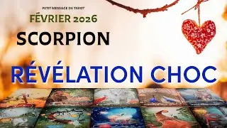 SCORPION ~ Une vérité de cœur éclate enfin ~ FÉVRIER 2026