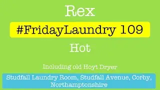 Rex Commercial Hot Wash - #FridayLaundry - launderette laundromat, towels, bedding - Hoyt Dryer