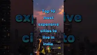 Top 10 most expensive cities to live in india #top10 #expensivecities #luxuryliving #top10facts