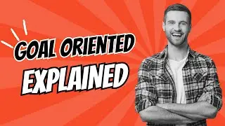 What Does Goal oriented Mean? Goal oriented Meaning in English With 5 Example Sentences