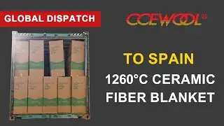 1260HPS Refractory Ceramic Fiber Blanket | Global Shipment to Spain | CCEWOOL&reg;