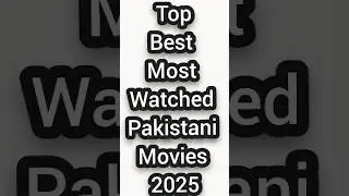 Top Best Most watched pakistani Movies 2025 # Most trending list # Most popular movies # for you