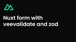 How to Create a Form in Nuxt with Vee-Validate and Zod
