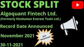 Share Split : Algoquant Fintech Ltd. : Formerly Hindustan Everest Tools Ltd. : Record Date Announced