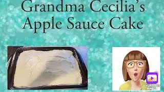Grandma Cecilia&rsquo;s Applesauce Cake So easy so yummy