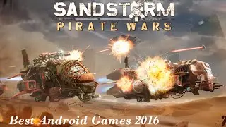 Best Android Games 2016 - Sandstorm Pirate Wars | Hot Point