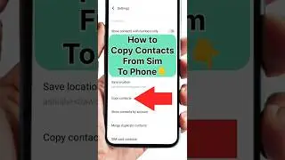 How To Copy Contacts From Sim To Phone #shorts #ytshort #viralvideo #viralshorts #techworldbyag