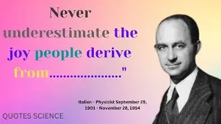 Powerful Inspirational videoEnrico Fermi||Motivational Genuine Quotes|Science Theory&Experiment Life