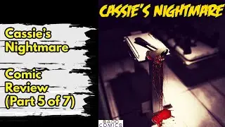 Cassie’s Nightmare – Comic Review (Part 5 of 7)