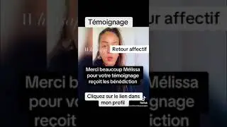 T&eacute;moignage retour affectif puissant ton partenaire reviendra imm&eacute;diatement mon wathsapp +22956644063