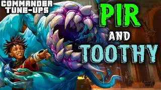 Pir and Toothy | Commander Tune-Ups #40