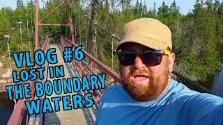 Lost in the Wilderness - Boundary Waters - Matt's Rad Show - (Vlog #6)