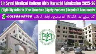 Sir Syed Medical College Karachi | Sir Syed College of Medical Sciences | MBBS Admission 2025 | BDS