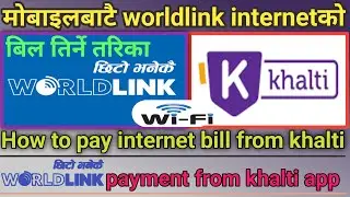 How to pay internet bill from khalti App | worldlink wifi payment | How to pay internet bill online?