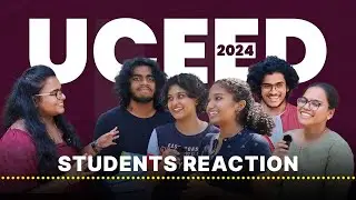 UCEED 2024 EXAM STUDENT'S REACTION | STUDENT EXPERIENCES OF UCEED EXAM | UCEED 2024 | #uceed