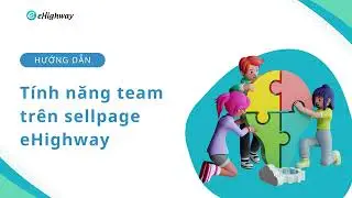 T&iacute;nh năng Teams tr&ecirc;n sellpage của eHighway - Global Dropshipping Platform | EHighway Guide