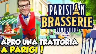 APRO UNA TRATTORIA A PARIGI! - Parisian Brasserie Simulator - Gameplay - (Salvo Pimpo's)