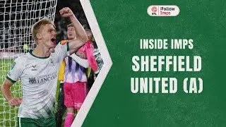 Inside Imps | Sheffield United (A)