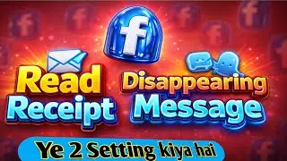 Facebook Ki 2 Secret Settings 😱 | Read Receipt & Disappearing Message |  Privacy Tricks 