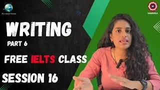 Бесплатная подготовка к IELTS - Сессия 16 | Письменная часть - Часть 6 | Fly N Study Overseas