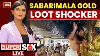 LIVE: Super Six With Akshita Nandagopal | Sabarimala Gold Loot Shocker | India Today LIVE