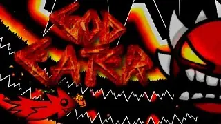BEST LEVEL EVER CREATED?! ~ God Eater By Knobbelboy (LEGENDARY) | Geometry Dash (Upcoming Demons #4)