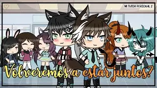 ¿Volveremos a estar juntos? || Mi tutor personal 3 || 3/3 || Yaoi || Gacha Life