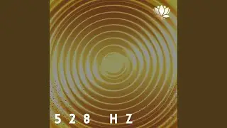 Increase Focus (528 Hz)