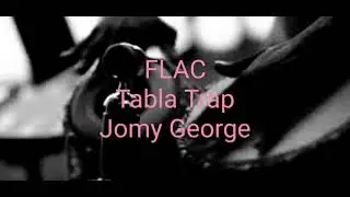 Tabla Trap: Jomy George: Hq Audio Flac: Tabla Fusion Song