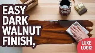Dark Walnut Finish DIY &ndash; Easy Steps for a Luxe Wood Look!