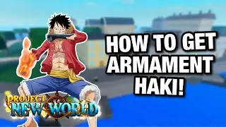 How to get ARMAMENT HAKI in Roblox Project New World (Guide)