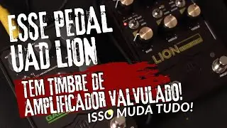 INCR&Iacute;VEL! ESSE PEDAL SOA IGUAL AMPLIFICADOR VALVULADO! CONHE&Ccedil;A O UAD LION!