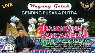🔴Percobaan Live Gr Gending Pusaka Putra - Asep Aceng AS - Bangbang Panca Meda | Wayang Golek