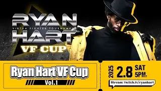 Ryan Hart VF CUP Vol.1 Qualifier 1