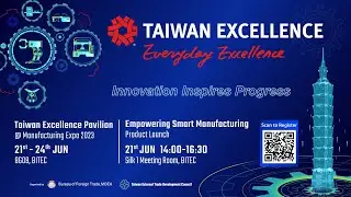 Throwback to the Taiwan Excellence Product Launch & Pavilion at Manufacturing Expo｜Taiwan Excellence