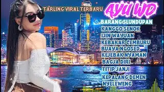 FULL ALBUM TARLING viral‼️AYU WD ||Barang slundupan_kebakar cemburup