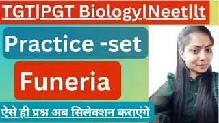 TGT|PGT Biology|Funeria (Practice -set) Uptgtpgtbiologypracticeset|Neet|Lt|GIC|by Priyal bhati.