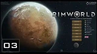 Rimworld Alpha 13 (#03) - 