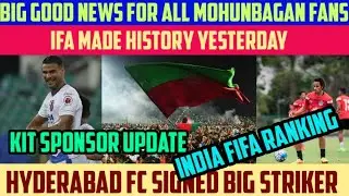 Big Good News For Mohunbagan💥/IFA Made History🚨/FIFA Ranking of INDIA/Hyderabad Big Striker💥⚽️
