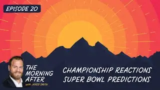 NFL Championship Sunday Recap, Super Bowl 60 Preview & CFB Portal Drama | The Morning After Ep. 20