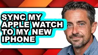 How to Sync My Apple Watch to My New Iphone - Full Guide