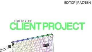 EDITING CLIENTS PROJECT | @AdobeLiveCommunity