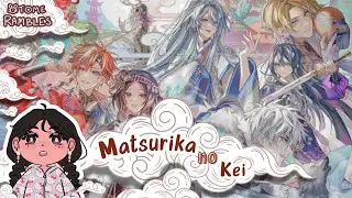 Matsurika no Kei || Otome Rambles