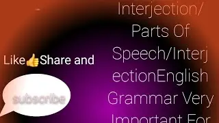 Interjection/Parts of Speech/English Grammar Interjection Very Important For Communication 