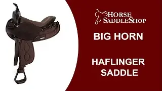 Big Horn Light Weight Haflinger Saddle