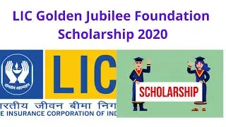 LIC Golden Jubilee Foundation Scholarship 2020||Apply both Male and female students
